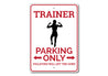 Trainer Parking Sign