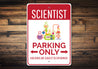 Scientist Parking Sign Aluminum Sign