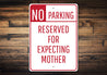Expecting Mother Parking Sign