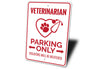 Veterinarian Parking Sign
