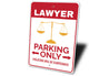 Lawyer Parking Sign