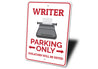 Writer Parking Only Sign