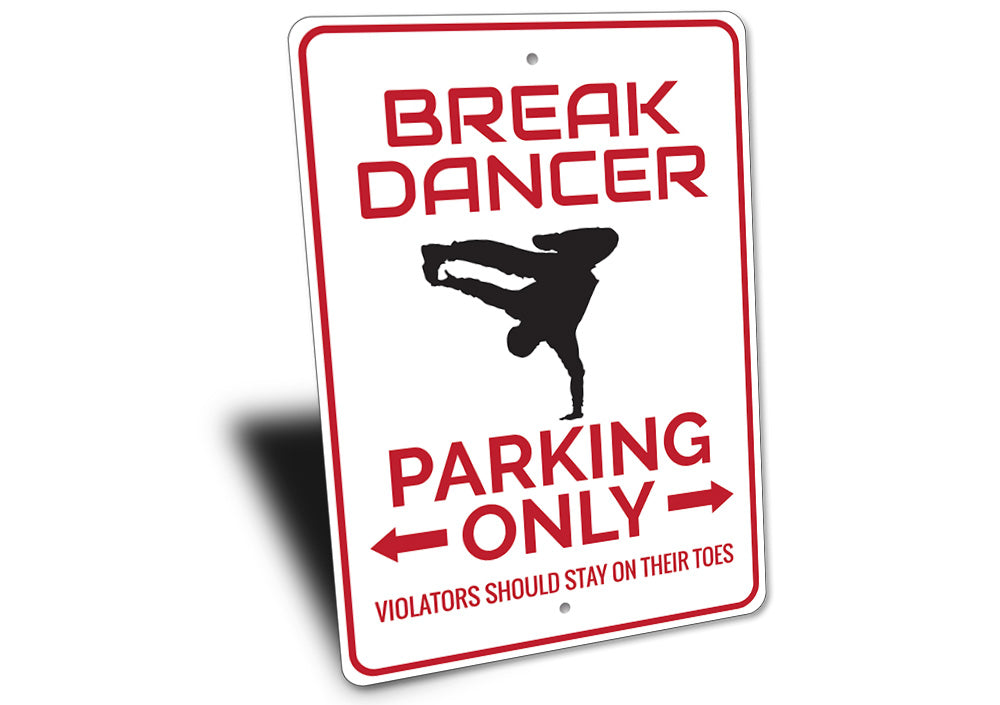 Break Dancer Parking Sign