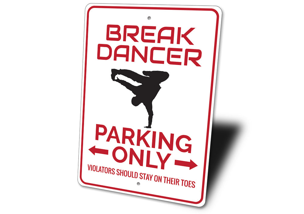 Break Dancer Parking Sign