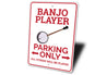 Banjo Player Parking Sign