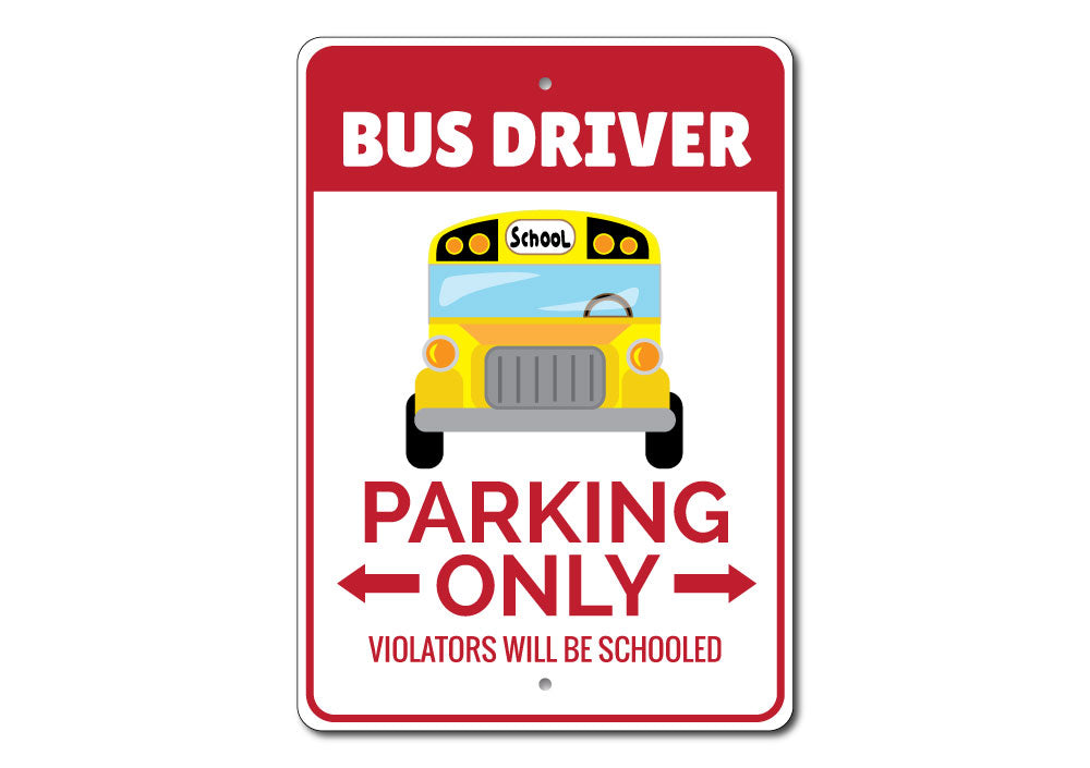 Bus Driver Parking Only Sign