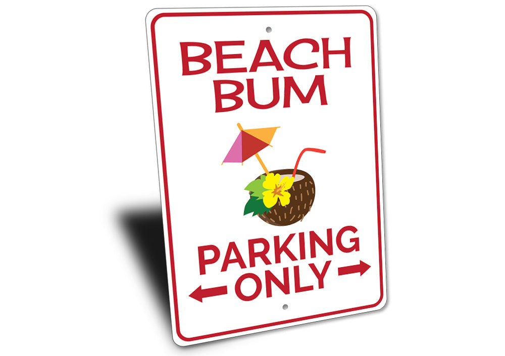 Beach Bum Parking Only Sign