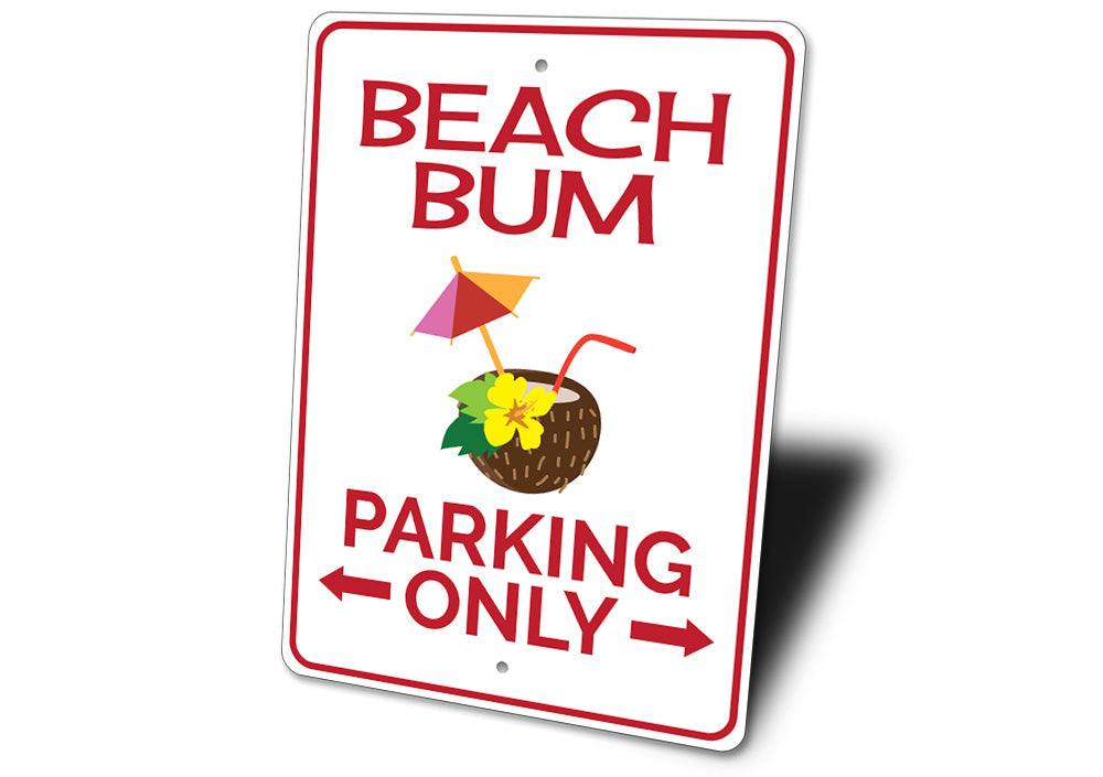 Beach Bum Parking Only Sign