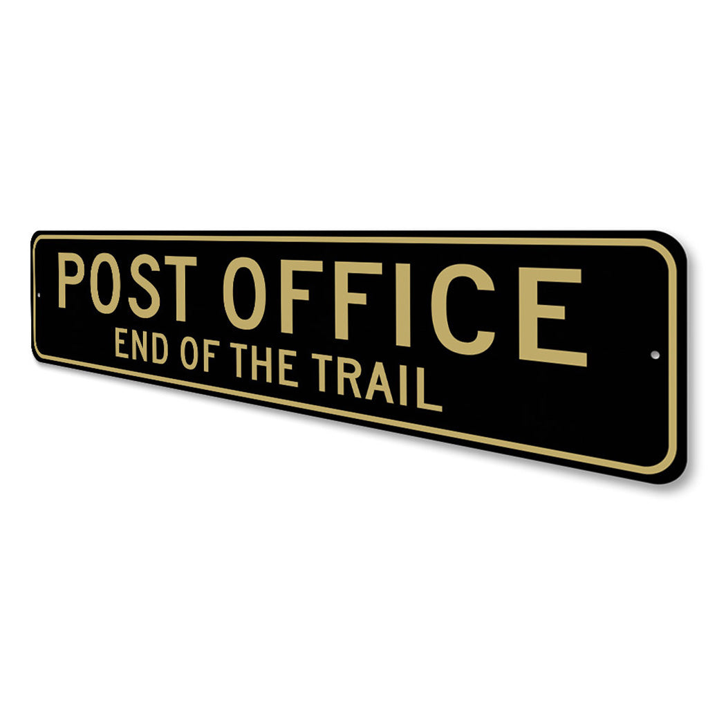 Post Office End Of The Trail Sign
