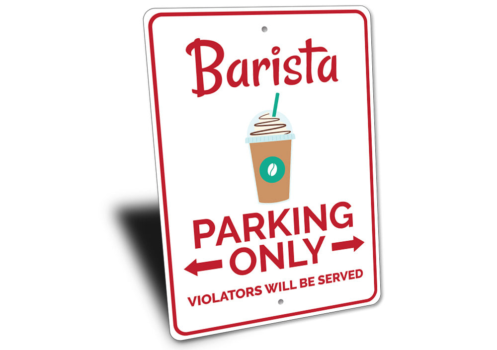 Barista Parking Sign
