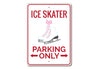 Ice Skater Parking Only Sign Aluminum Sign