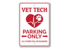 Vet Tech Parking Sign