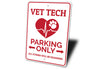 Vet Tech Parking Sign