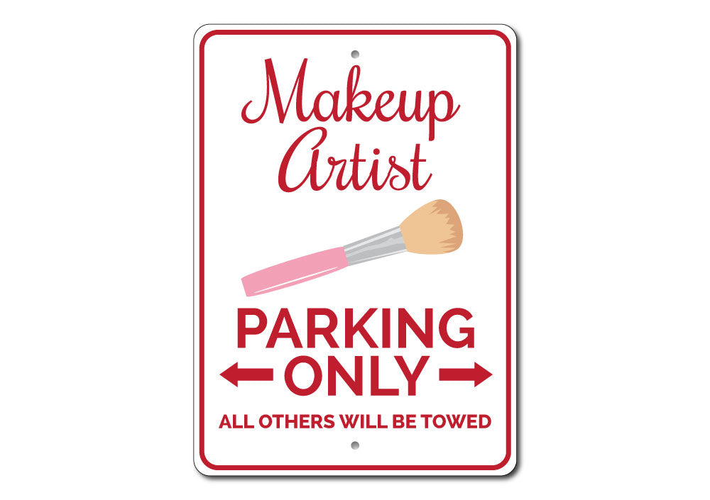 Makeup Artist Parking Sign