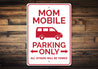 Mom Mobile Parking Sign