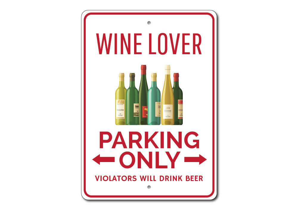 Wine Lover Parking Only Sign