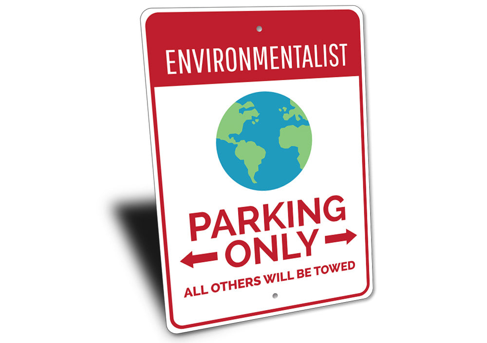Environmentalist Parking Sign Aluminum Sign