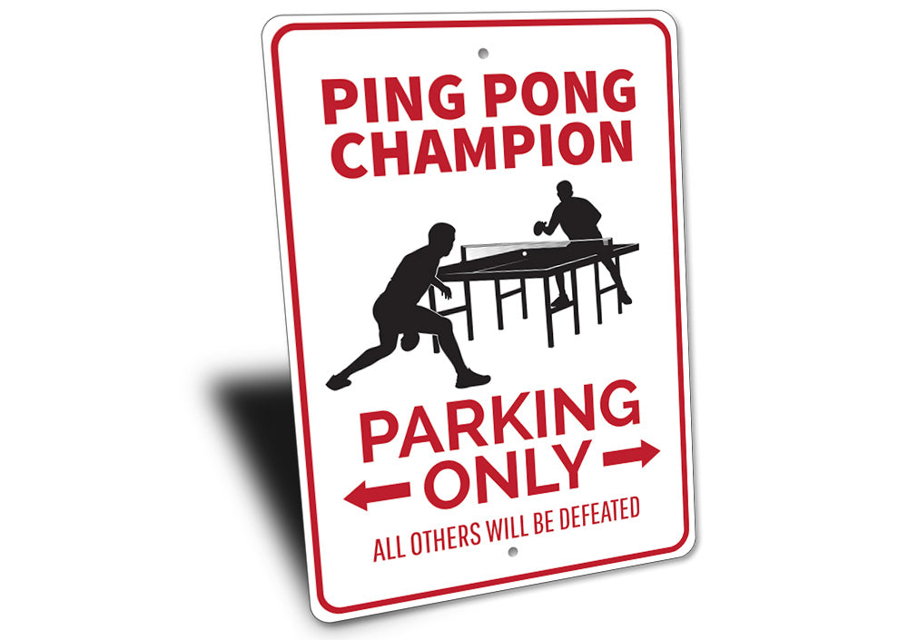 Ping Pong Champion Parking Sign