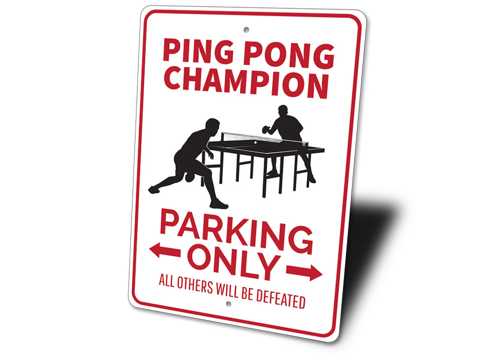 Ping Pong Champion Parking Sign