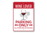 Wine Lover Parking Sign