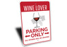 Wine Lover Parking Sign
