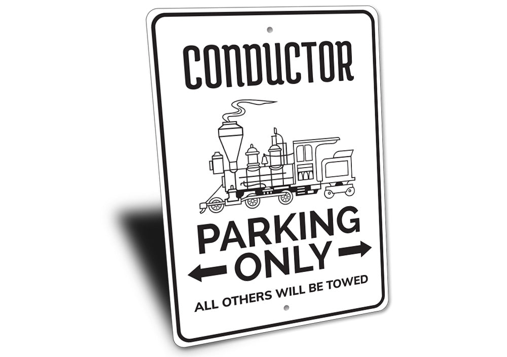 Conductor Parking Sign Aluminum Sign