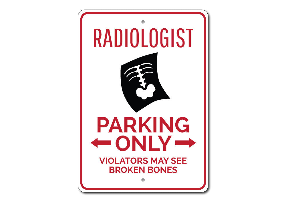 Radiologist Parking Sign