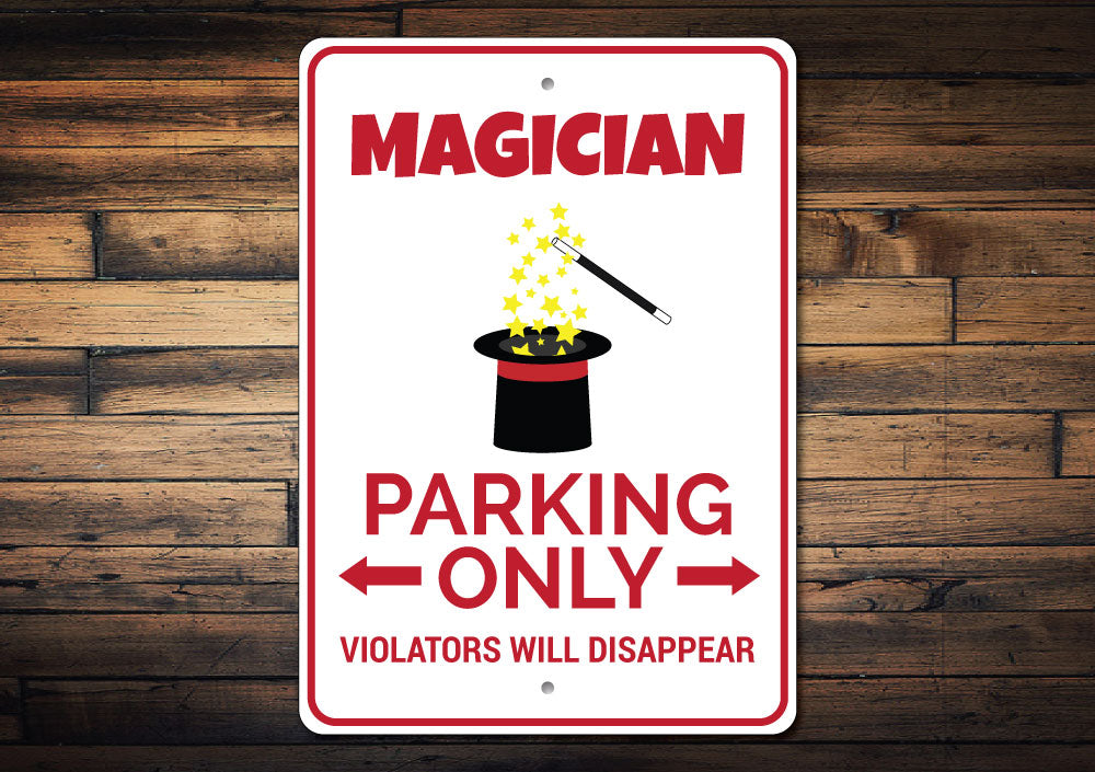 Magician Parking Sign Aluminum Sign