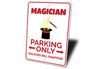 Magician Parking Sign Aluminum Sign