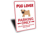 Pug Parking Sign