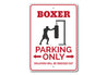 Boxer Parking Sign