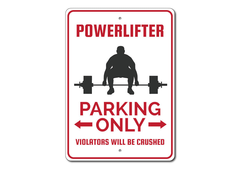 Powerlifter Parking Sign Aluminum Sign
