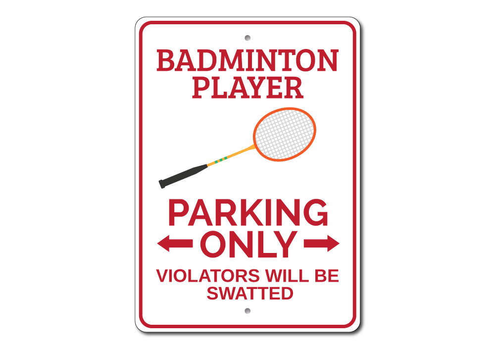 Badminton Player Parking Sign Aluminum Sign