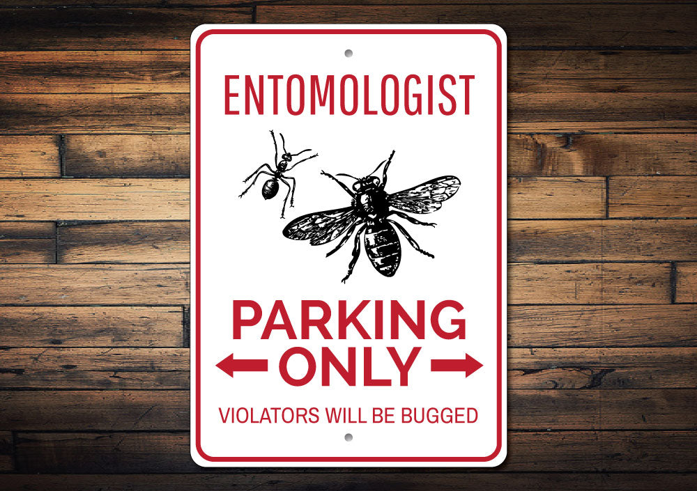 Entomologist Parking Sign
