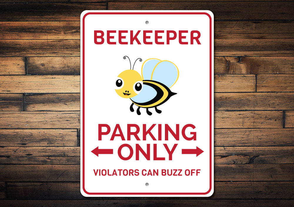 Beekeeper Parking Sign Aluminum Sign