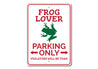 Frog Lover Parking Sign