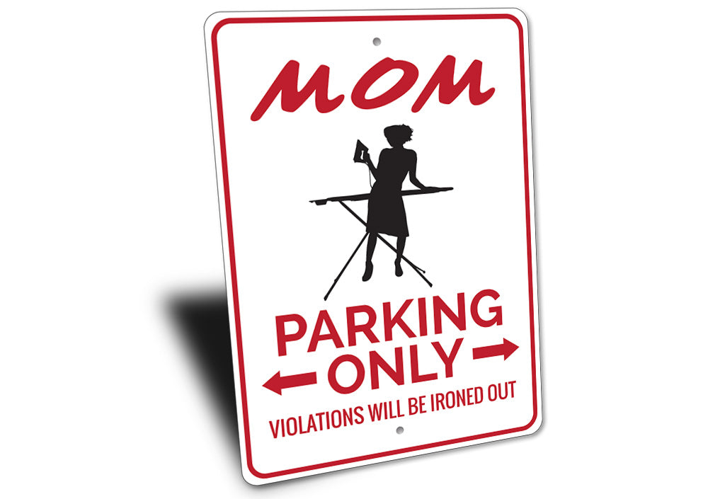 Mom Parking Sign