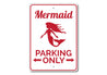 Mermaid Parking Sign Aluminum Sign