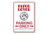 Disco Lover Parking Sign