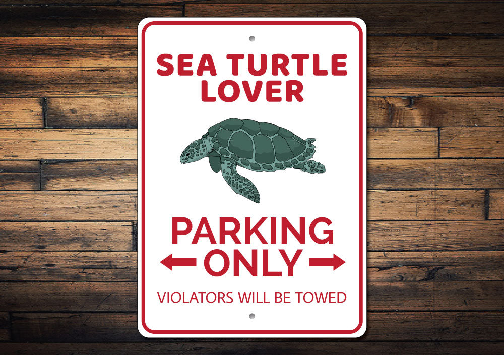 Sea Turtle Lover Parking Sign