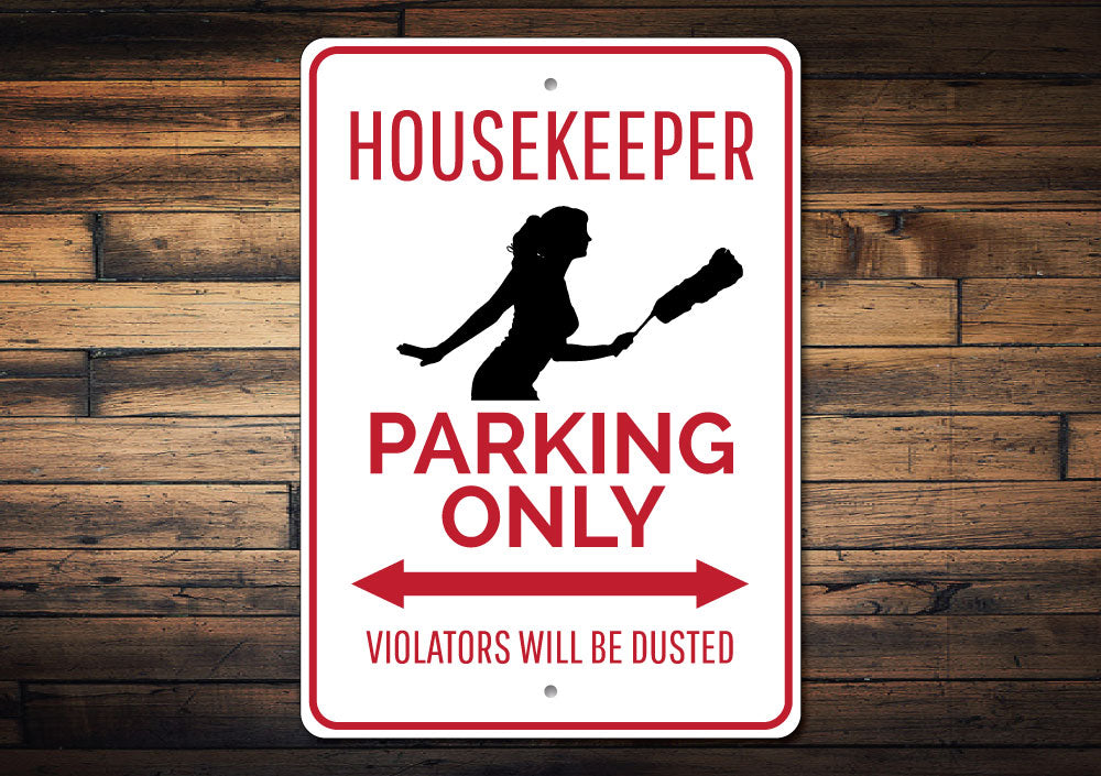 Housekeeper Parking Sign