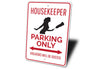 Housekeeper Parking Sign Aluminum Sign