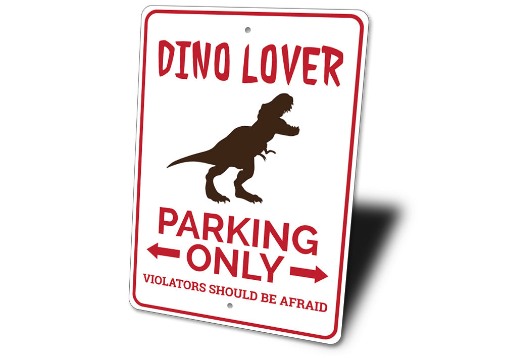 Dino Lover Parking Sign – Lizton Sign Shop dino-lover-parking-sign-lizton-sign-shop