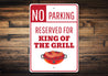 King of the Grill Parking Sign