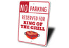 King of the Grill Parking Sign