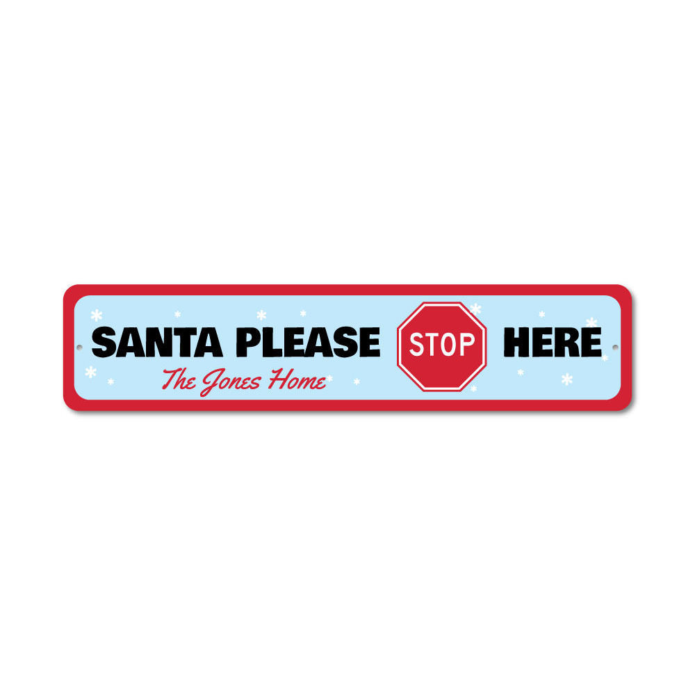 Santa Please Stop Here home Sign Aluminum Sign