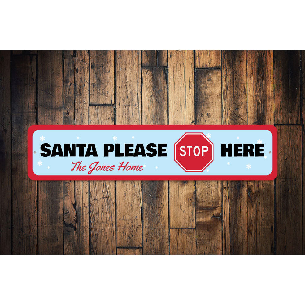 Santa Please Stop Here home Sign Aluminum Sign