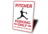 Pitcher Parking Sign