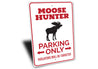 Moose Hunter Parking Sign