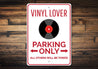 Vinyl Lover Parking Sign